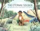 The Eternal Soldier ― The True Story of How a Dog Became a Civil War Hero