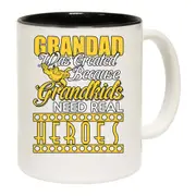 Grandad Was Created Because Grankids Need Heros Mug Cup
