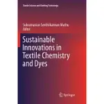 SUSTAINABLE INNOVATIONS IN TEXTILE CHEMISTRY AND DYES