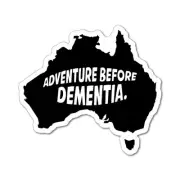 ADVENTURE BEFORE DEMENTIA CAR UTE STICKER Aussie Car Flag 4x4 Funny Ute #6577EN