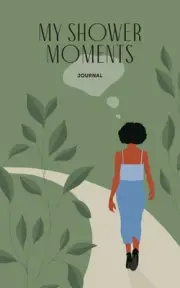 My Shower Moments Journal by Josephine Samson Paperback Book