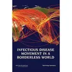 INFECTIOUS DISEASE MOVEMENT IN A BORDERLESS WORLD: WORKSHOP SUMMARY
