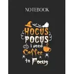 NOTEBOOK: HOCUS POCUS I NEED COFFEE TO FOCUS FOR MENS WOMENS LOVELY COMPOSITION NOTES NOTEBOOK FOR WORK MARBLE SIZE COLLEGE RULE