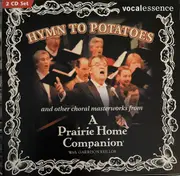 A Prairie Home Companion With Garrison Keillor – Hymn To Potatoes (And Other Choral Masterworks From A Prairie Home Companion) CD