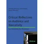 CRITICAL REFLECTIONS ON AUDIENCE AND NARRATIVITY: NEW CONNECTIONS, NEW PERSPECTIVES
