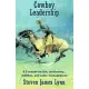 Cowboy Leadership: A Treatise on Life, Leadership, Politics, and Sales Management