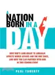 A Nation Born in a Day ― How God's Land Grant to Abraham Affects World Affairs and the End Times, and How You Can Partner With God in This Coming Event