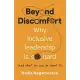 Beyond Discomfort: Why Inclusive Leadership Is So Hard (and What You Can Do about It)