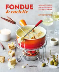在飛比找誠品線上優惠-Fondue & Raclette: Indulgent R