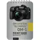 Om System Olympus Om-1: Pocket Guide: Buttons, Dials, Settings, Modes, and Shooting Tips