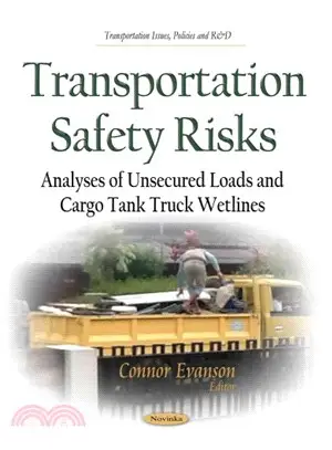 Transportation Safety Risks ― Analyses of Unsecured Loads and Cargo Tank Truck Wetlines