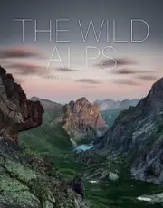 The Wild Alps by Katinka Holupirek NEW Hardback