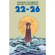 Tatsuki Fujimoto - Tatsuki Fujimoto Before Chainsaw Man: 22-26