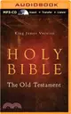 Holy Bible ― King James Version, the Old Testament