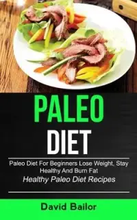 在飛比找博客來優惠-Paleo Diet: Paleo Diet for Beg