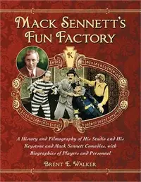 在飛比找三民網路書店優惠-Mack Sennett's Fun Factory ― A