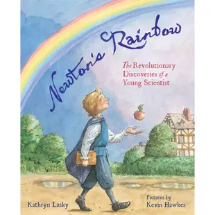 Newton's Rainbow ─ The Revolutionary Discoveries of a Young Scientist(精裝)/Kathryn Lasky【禮筑外文書店】