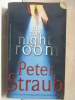 IN THE NIGHT ROOM_PETER STRAUB【T6／原文小說_M23】書寶二手書