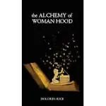 THE ALCHEMY OF WOMANHOOD