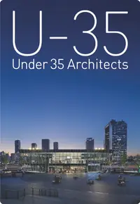 在飛比找誠品線上優惠-U-35 Under35 Architects exhibi