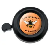 Let's Get Ready to Bumble Bee Rumble Funny Humor Bicycle Handlebar Bike Bell