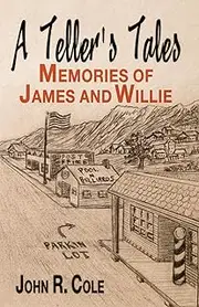 A Teller's Tales: Memories of James and Willie
