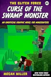 Curse of the Swamp Monster: An Unofficial Graphic Novel for Minecrafters: 2