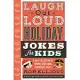 Laugh-Out-Loud Holiday Jokes for Kids: 2-In-1 Collection of Spooky Jokes and Christmas Jokes