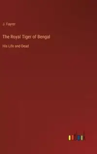 在飛比找博客來優惠-The Royal Tiger of Bengal: His