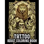 TATTOO ADULT COLORING BOOK: TATTOO ART COLORING BOOKS FOR ADULTS MEN AND WOMEN