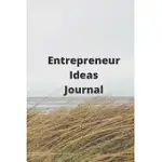 ENTREPRENEUR IDEAS JOURNAL: JOURNAL YOUR IDEAS ON HOW TO START NEW BUSINESS, GROW YOUR BUSINESS AND HOW TO GET NEW CLIENTS