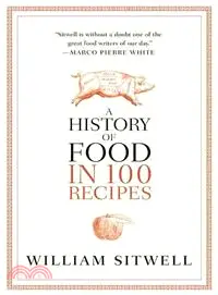 在飛比找三民網路書店優惠-A History of Food in 100 Recip