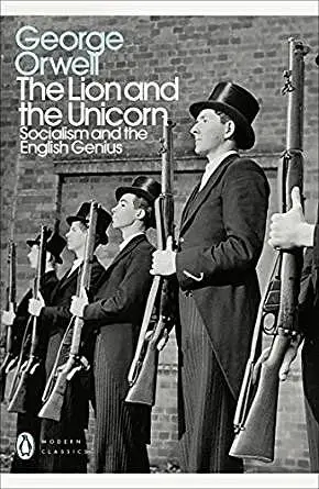 The Lion and the Unicorn: Socialism and the English Genius