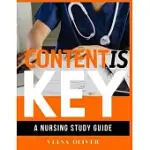 CONTENT IS KEY: YOUR STUDY GUIDE TO PASSING THE NCLEX EXAM