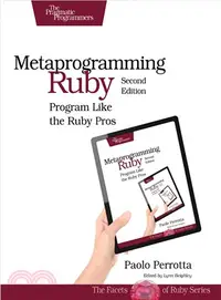 在飛比找三民網路書店優惠-Metaprogramming Ruby ― Program