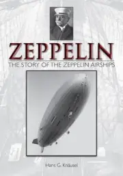 Zeppelin: The Story of the Zeppelin Airships by Hans G. Kn?usel (English) Hardco