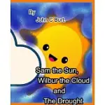 SAM THE SUN, WILBUR THE CLOUD AND THE DROUGHT.