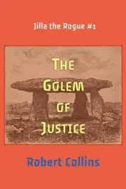 The Golem of Justice by Robert Collins Paperback Book