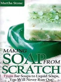 在飛比找三民網路書店優惠-Making Soap from Scratch ― Fro
