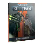 40k Kill Team Codex: Shadowvaults - Warhammer 40k Killteam OOP THG