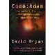 Code: Adam: The Search for a Lost Generation Is About to End