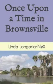 Once Upon a Time in Brownsville by Linda Longoria-Neff (English) Paperback Book