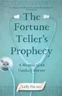 The Fortune Teller's Prophecy: A Memoir of an Unlikely Doctor by Lally Pia (Engl