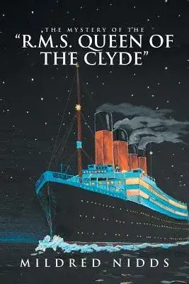 The Mystery of the R.m.s. Queen of the Clyde