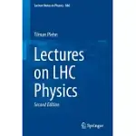 LECTURES ON LHC PHYSICS