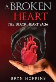 A Broken Heart The Black Heart Saga Book One by Bryn Hopkins NEW Paperback sof