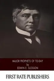 Major Prophets of To-Day by Edwin E. Slosson (English) Paperback Book
