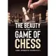 The Beauty of the Game of Chess