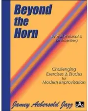 JAMEY AEBERSOLD JAZZ BEYOND THE HORN BOOK SPIRAL BOUND EXERCISES & ETUDES NEW