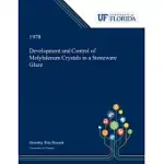 DEVELOPMENT AND CONTROL OF MOLYBDENUM CRYSTALS IN A STONEWARE GLAZE